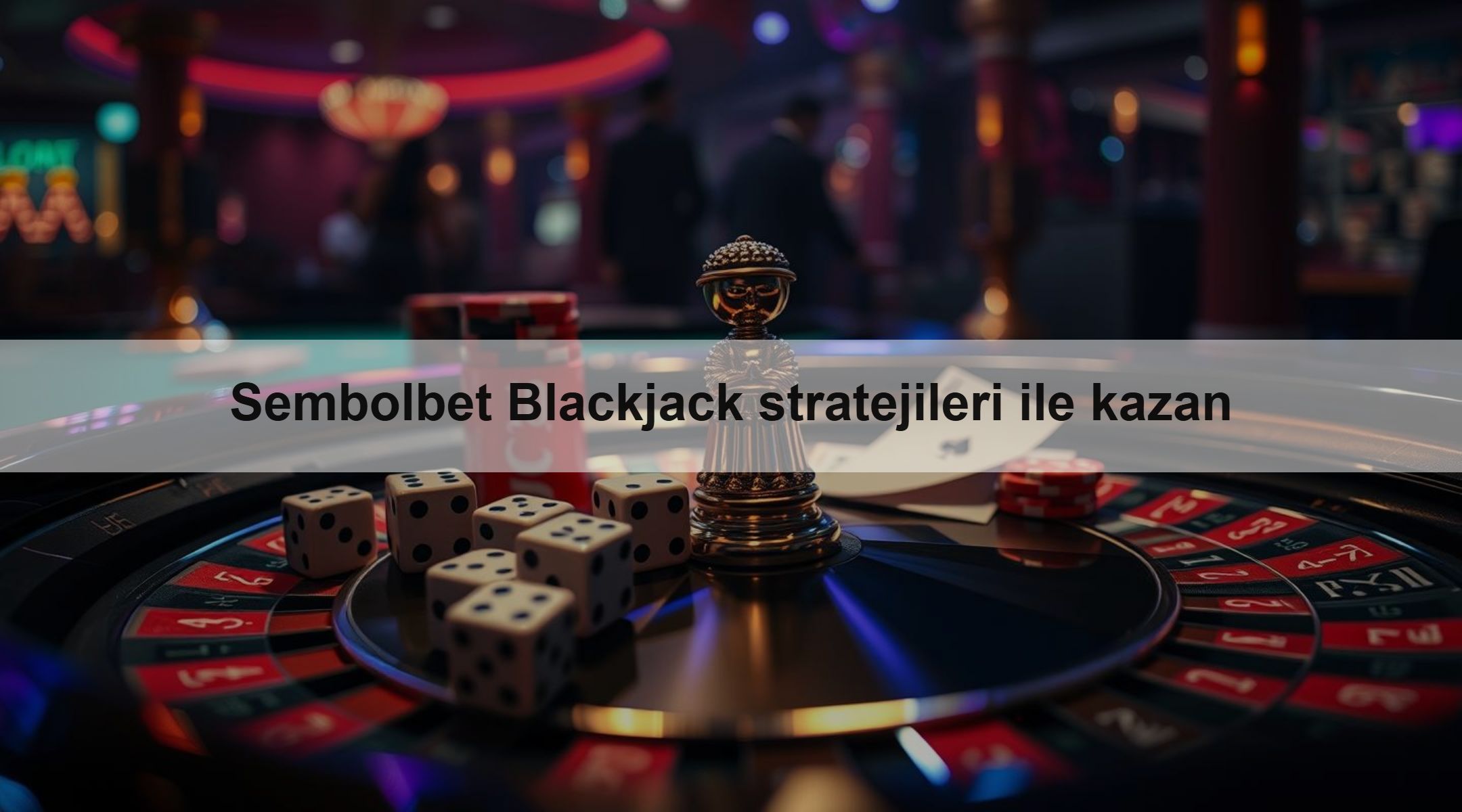 Sembolbet Blackjack stratejileri ile kazan 1 Sembolbet Blackjack stratejileri ile kazan